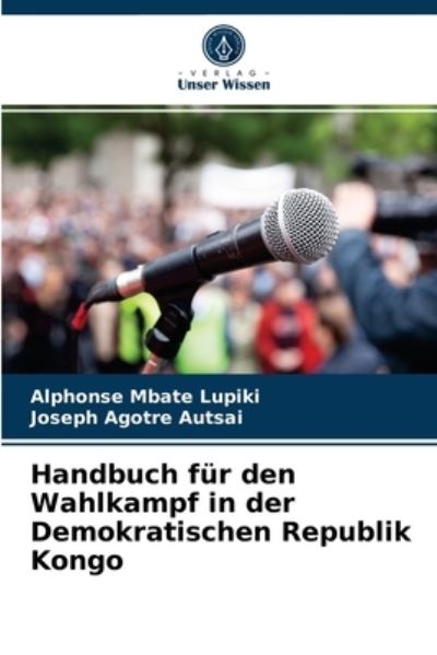 Cover for Alphonse Mbate Lupiki · Handbuch fur den Wahlkampf in der Demokratischen Republik Kongo (Paperback Book) (2021)