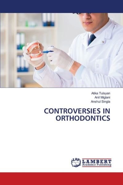 Cover for Atika Tulsyan · Controversies in Orthodontics (Pocketbok) (2021)