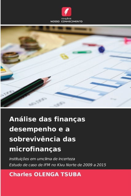 Cover for Charles Olenga Tsuba · Analise das financas desempenho e a sobrevivencia das microfinancas (Paperback Book) (2021)