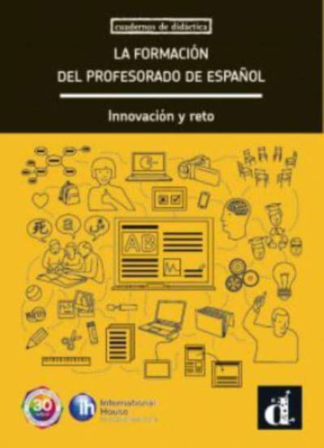 Cover for La formacion del profesorado de espanol. Innovacion y reto (Paperback Book) (2016)