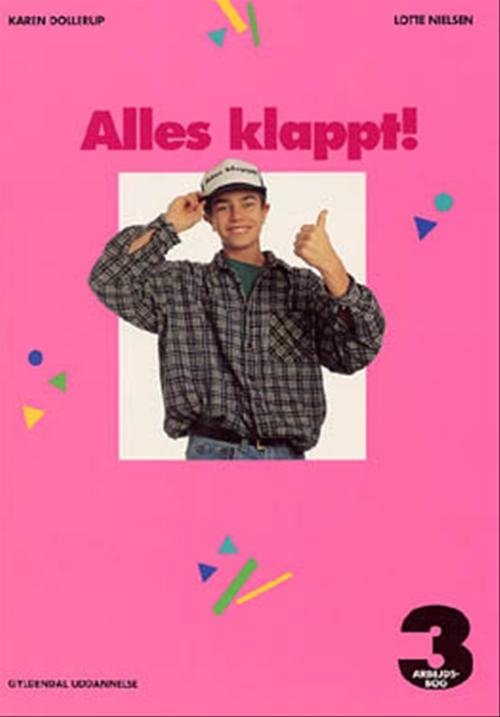 Alles klappt! 3 For 9. klasse - - - Livres - Gyldendal - 9788700170988 - 1 juin 2000
