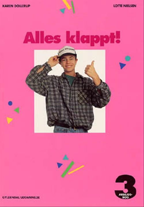 Alles klappt! 3 For 9. klasse - - - Books - Gyldendal - 9788700170988 - June 1, 2000