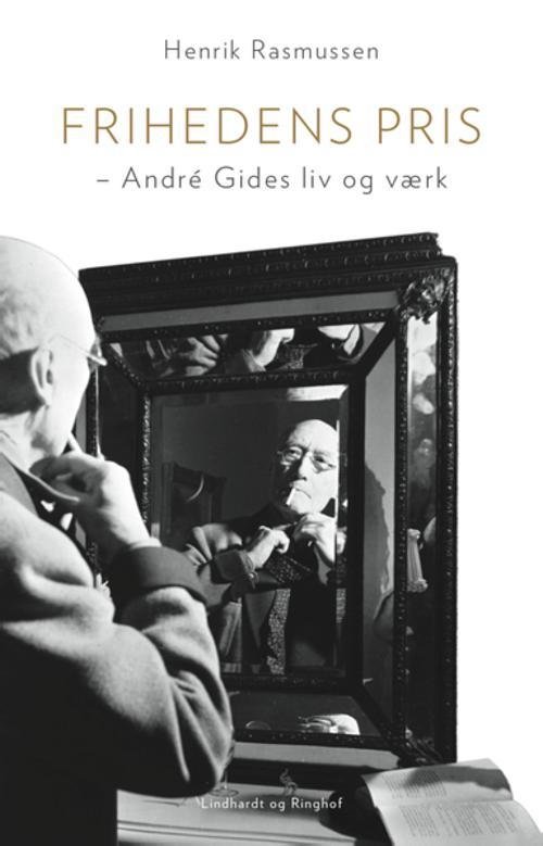 Cover for Henrik Rasmussen · Frihedens pris - André Gides liv og værk (Bound Book) [1er édition] (2012)
