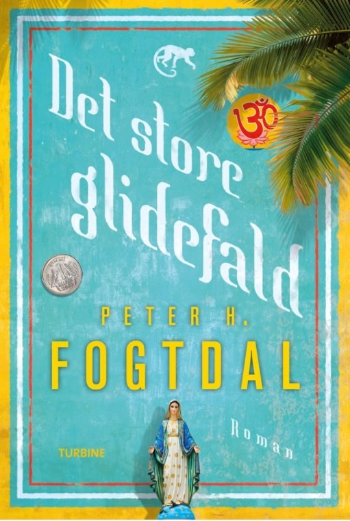Det Store Glidefald - Peter H. Fogtdal - Boeken - Turbine - 9788740613988 - 1 september 2017