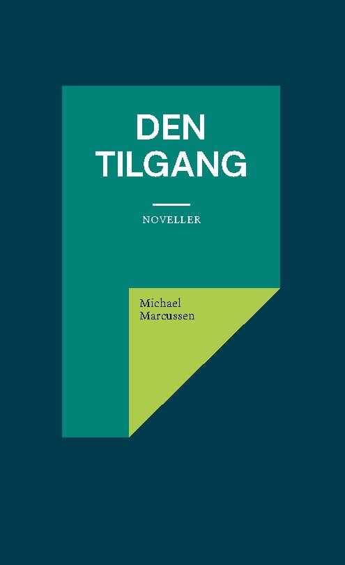 Cover for Michael Marcussen · Den tilgang (Hardcover bog) [1. udgave] (2022)