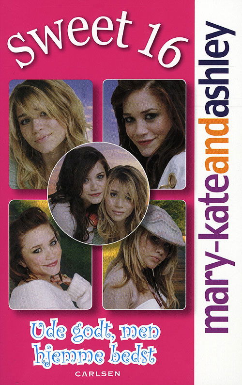 Cover for Emma Harrison · Sweet 16 Mary-Kate and Ashley, 18: Ude godt, men hjemme bedst (Sewn Spine Book) [1st edition] (2009)