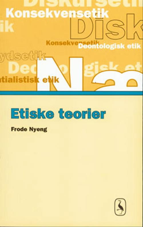 Cover for Frode Nyeng · Etiske teorier (Gebundesens Buch) [1. Ausgabe] (2005)