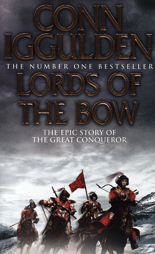 Cover for Conn Iggulden · Lords of the bow (Sewn Spine Book) [1.º edición] (2008)