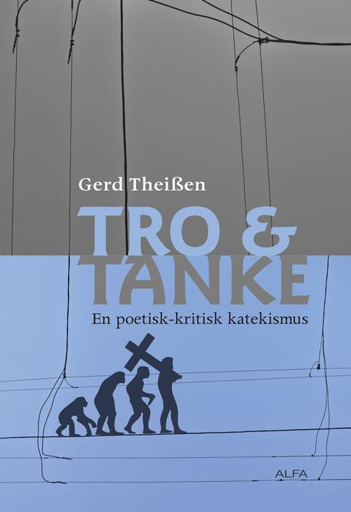 Cover for Gerd Theissen · Tro &amp; tanke (Sewn Spine Book) [1st edition] (2015)