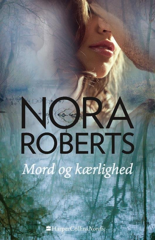Cover for Nora Roberts · Mord og kærlighed (Paperback Book) [1e uitgave] (2017)