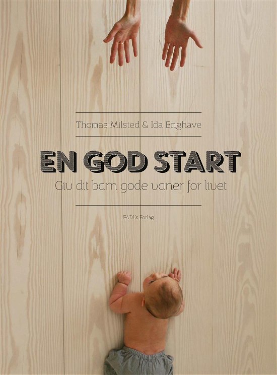 Cover for Thomas Milsted &amp; Ida Enghave · En god start (Hardcover Book) [1st edition] (2015)