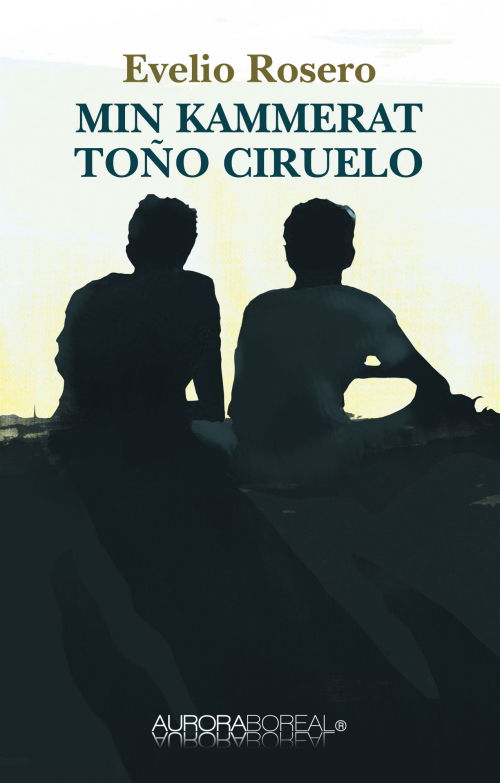 Cover for Evelio Rosero · Roman: Min kammerat Toño Ciruelo (Sewn Spine Book) [1er édition] (2020)