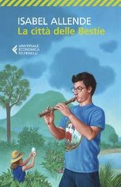 La Citta Delle Bestie - Isabel Allende - Books - Feltrinelli Traveller - 9788807893988 - June 18, 2020