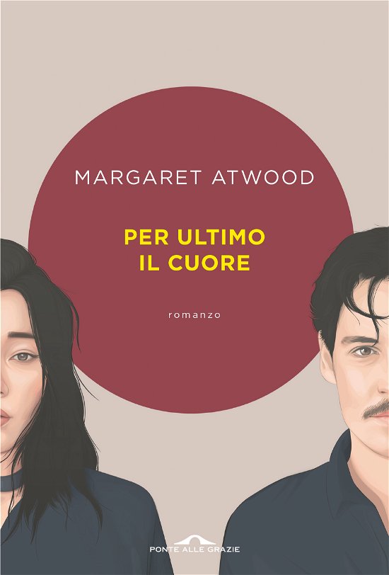 Cover for Margaret Atwood · Per Ultimo Il Cuore (Bog)