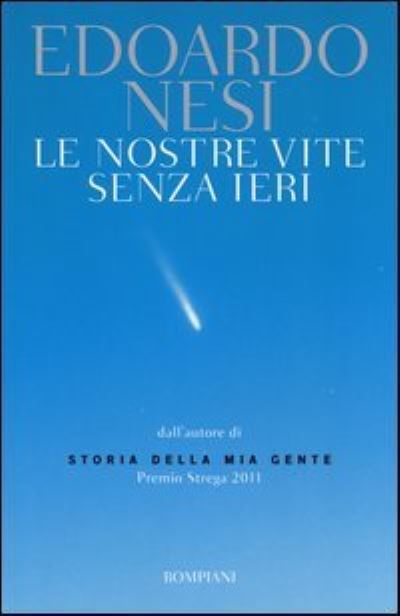 Cover for Edoardo Nesi · Le nostre vite senza ieri (MERCH) (2013)