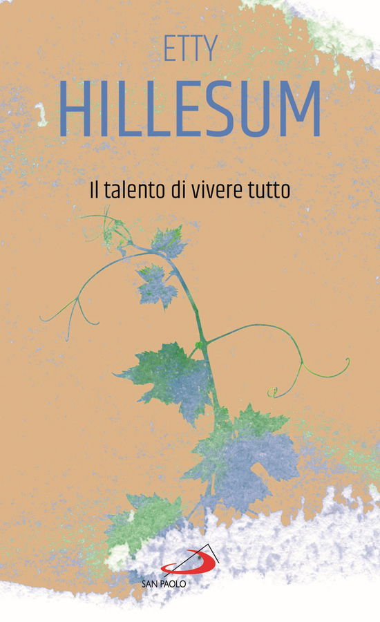 Il Talento Di Vivere Tutto - Etty Hillesum - Books -  - 9788892224988 - 