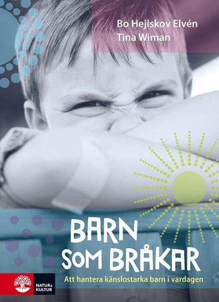 Cover for Hejlskov Elvén Bo · Barn som bråkar : att hantera känslostarka barn (Innbunden bok) (2015)