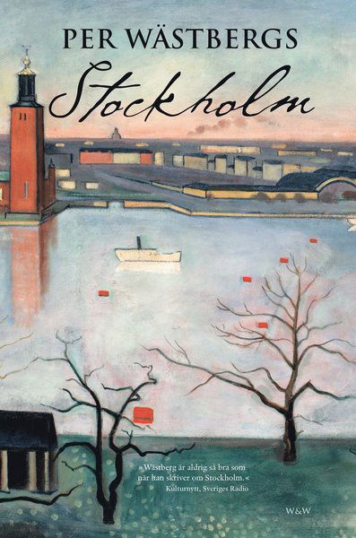 Cover for Per Wästberg · Per Wästbergs Stockholm (Book) (2015)