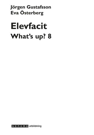 What's up? år 8 Elevfacit - Jörgen Gustafsson, Karl-Erik Widlund, Eva Österberg, Andy Cowle - Książki - Sanoma Utbildning - 9789162267988 - 28 lipca 2006