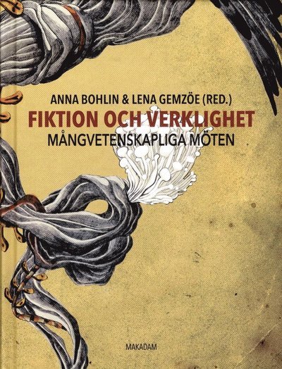 Cover for Ingeborg Svensson · Fiktion och verklighet : Mångvetenskapliga möten (Bound Book) (2016)