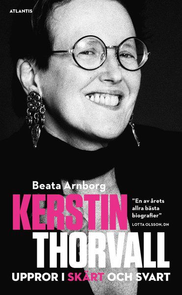 Cover for Beata Arnborg · Kerstin Thorvall : uppror i skärt och svart (Paperback Book) (2015)