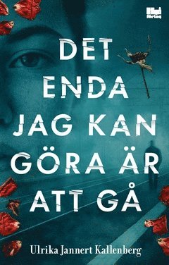 Cover for Ulrika Jannert Kallenberg · Det enda jag kan göra är att gå (Paperback Book) (2020)