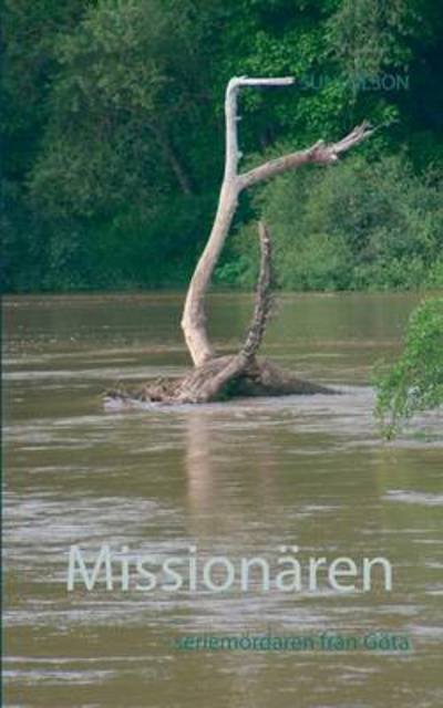 Missionären - Olson - Książki - BoD - 9789176990988 - 3 maja 2016