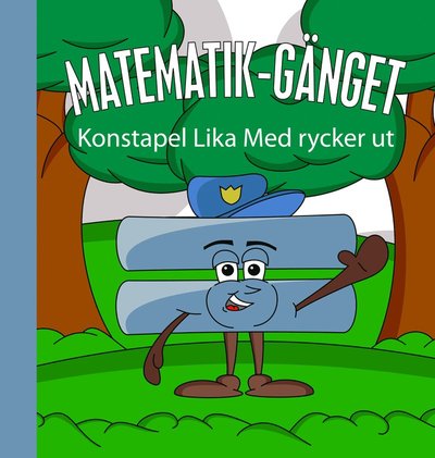 Cover for Mattias Blomfeldt · Konstapel Lika Med rycker ut (Hardcover Book) (2018)