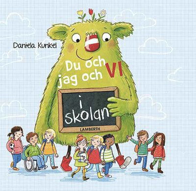 Du och jag och vi i skolan - Daniela Kunkel - Bøger - Lamberth - 9789187075988 - 9. maj 2019