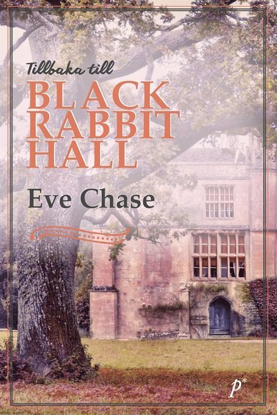 Cover for Eve Chase · Tillbaka till Black Rabbit Hall (Audiobook (MP3)) (2016)