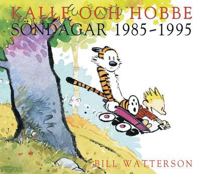 Cover for Bill Watterson · Kalle och Hobbe: Kalle och Hobbe. Söndagar 1985?1995 (Innbunden bok) (2020)