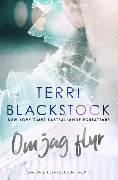 Cover for Terri Blackstock · Om jag flyr (Paperback Book) (2018)