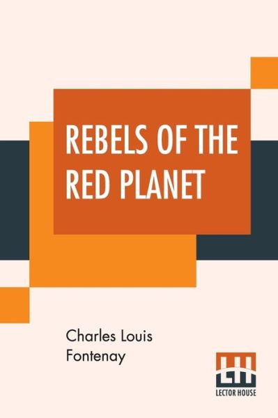 Cover for Charles Louis Fontenay · Rebels Of The Red Planet (Paperback Book) (2019)