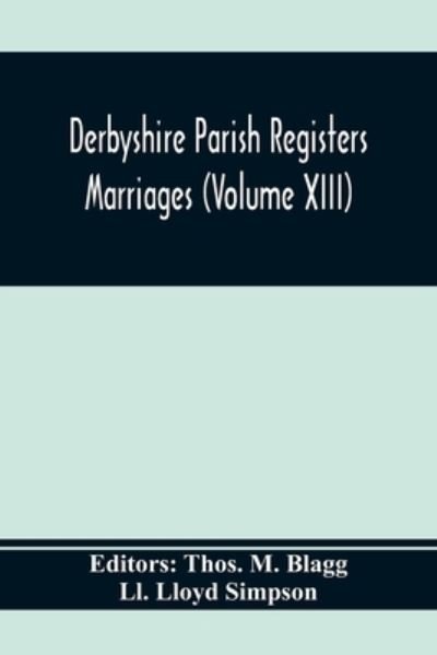 Cover for LL Lloyd Simpson · Derbyshire Parish Registers. Marriages (Volume Xiii) (Pocketbok) (2020)