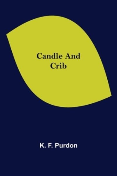 Cover for K F Purdon · Candle and Crib (Paperback Book) (2021)