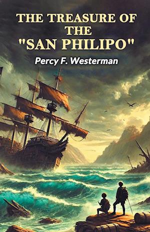 Cover for Percy F Westerman · The Treasure Of The San Philipo (Edition2024) (Paperback Book) (2024)