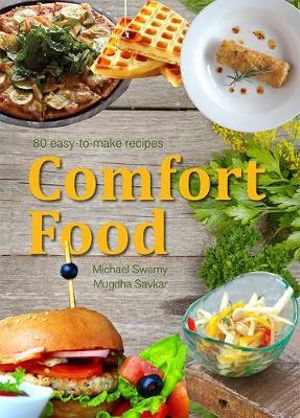 Cover for Michael Swamy · Comfort Food 80 Easy to Make Recipes (Hardcover Book) (2016)