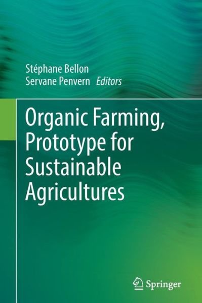Organic Farming, Prototype for Sustainable Agricultures (Paperback Book) [Softcover reprint of the original 1st ed. 2014 edition] (2016)
