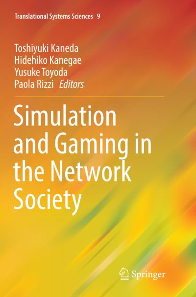Cover for Simulation and Gaming in the Network Society - Translational Systems Sciences (Paperback Book) [Softcover reprint of the original 1st ed. 2016 edition] (2018)