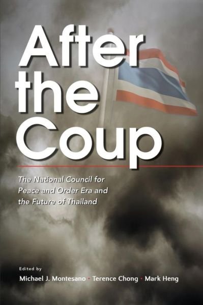 Cover for After the Coup: The National Council for Peace and Order Era and the Future of Thailand (Paperback Book) (2019)