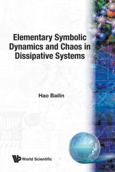 Cover for Hao, Bailin (Chinese Academy Of Sciences, China) · Elementary Symbolic Dynamics And Chaos In Dissipative Systems (Taschenbuch) (1989)
