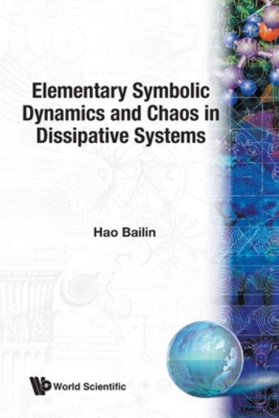 Cover for Hao, Bailin (Chinese Academy Of Sciences, China) · Elementary Symbolic Dynamics And Chaos In Dissipative Systems (Pocketbok) (1989)