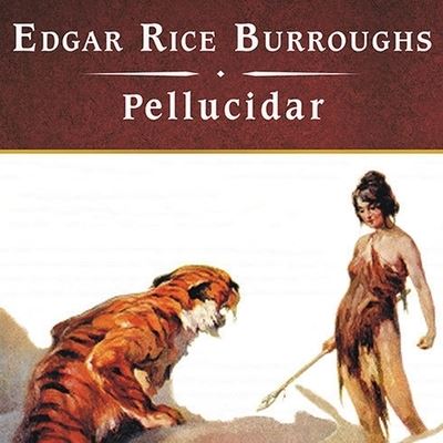 Cover for Edgar Rice Burroughs · Pellucidar, with eBook (CD) (2009)