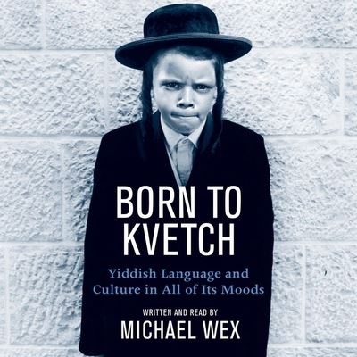 Cover for Michael Wex · Born to Kvetch (CD) (2021)