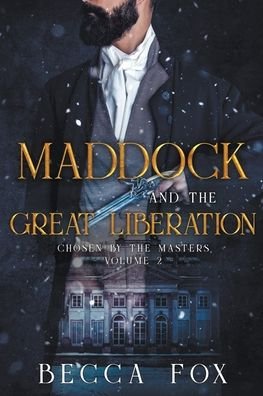 Cover for Becca Fox · Maddock and the Great Liberation - Chosen by the Masters (Paperback Book) (2022)