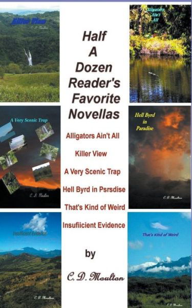 Half a Dozen Reader's Favorite Novellas - C D Moulton - Books - C. D. Moulton - 9798201803988 - August 7, 2022