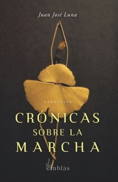 Cover for Luna Juan Jose Luna · Cronicas sobre la marcha (Paperback Bog) (2022)