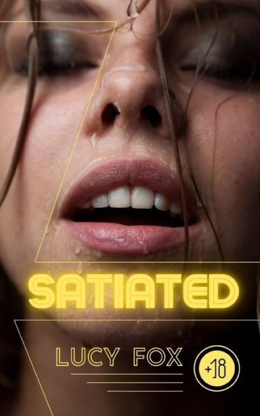 Cover for Lucy Fox · Satiated: My first three-man orgy (Paperback Bog) (2022)