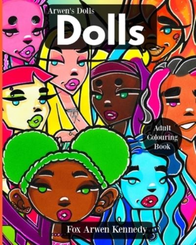 Cover for Amazon Digital Services LLC - KDP Print US · Arwen's Dolls, Dolls (Paperback Book) (2022)