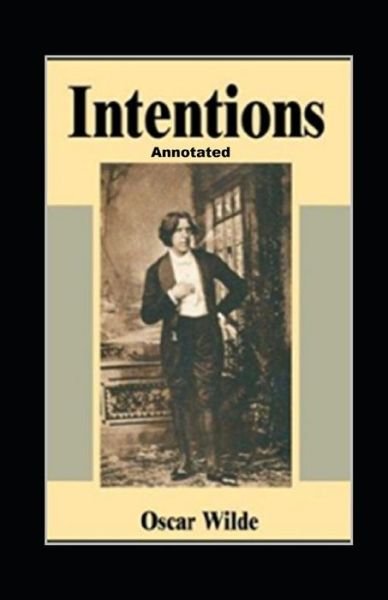 Cover for Oscar Wilde · Intentions Annotated (Pocketbok) (2021)